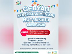 Gebyar Kesehatan DKI 2025: Operasi Gratis untuk 500 Warga, Yuk Daftar Sekarang!